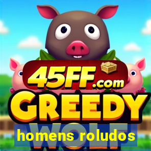 homens roludos